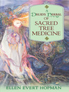 A Druid's Herbal of Sacred Tree Medicine by Ellen Evert Hopman eBook